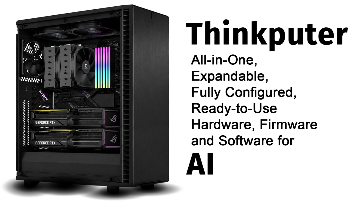Thinkputer is All-in-One expandable, hardware, firmware, software, local private AI Server